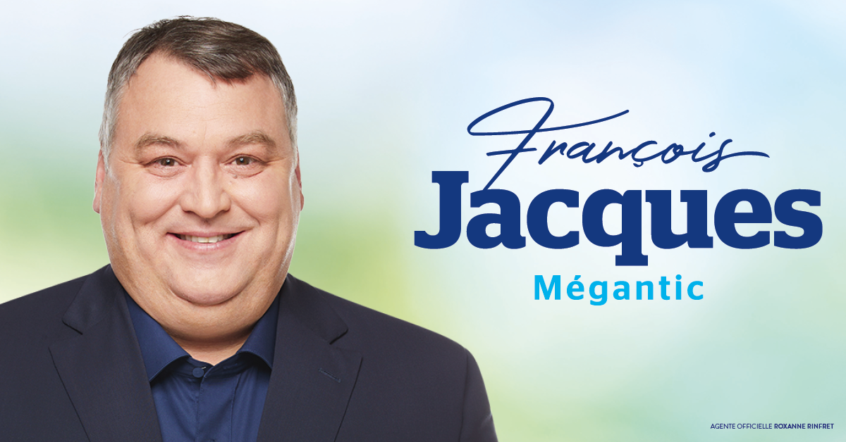 François Jacques - Député de Mégantic