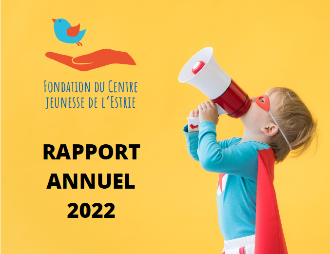 Rapport annuel 2022 - Fondation du Centre Jeunesse de l'Estrie